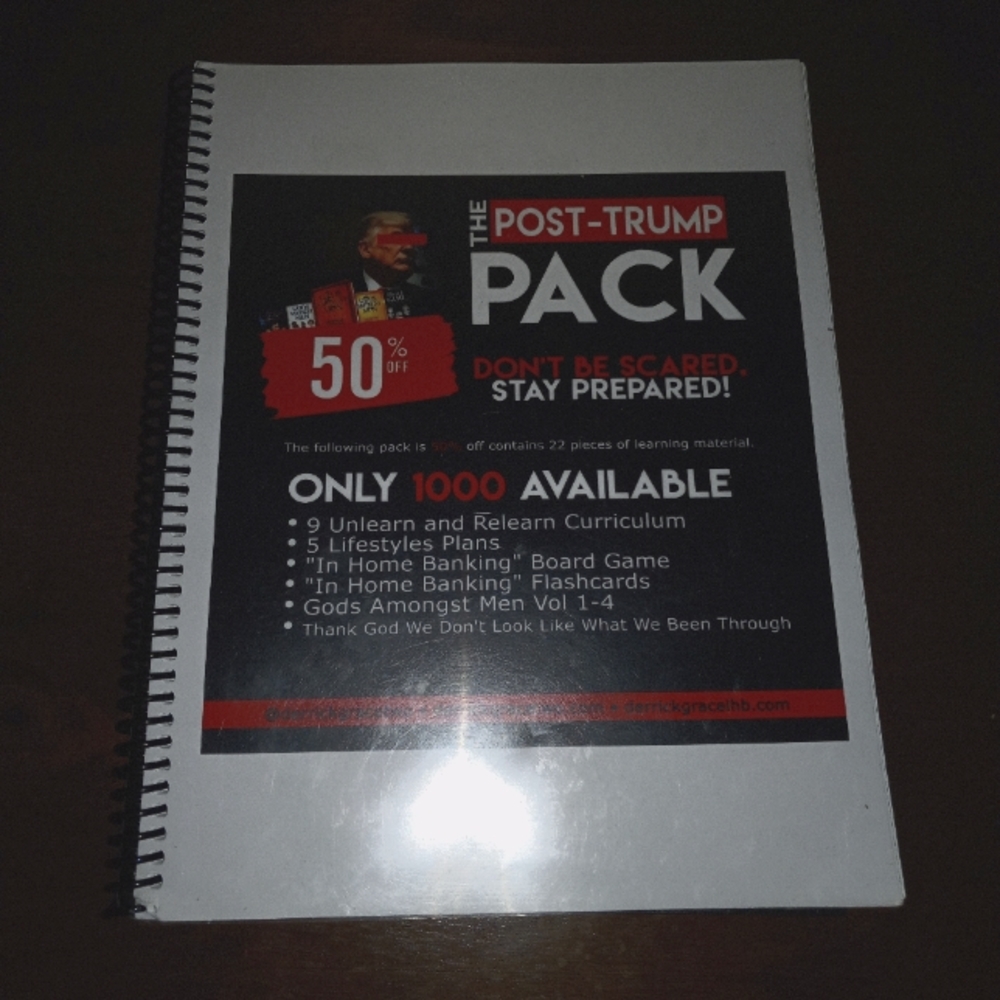 The Post-Trump Pack Don't Be Scared, Stay Prepared! Derrick D. Grace II
